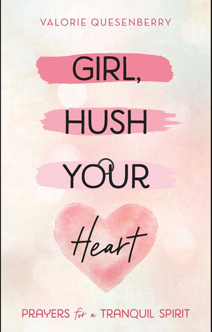 Girl, Hush your heart