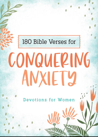 180 Bible Verses for Conquering Anxiety